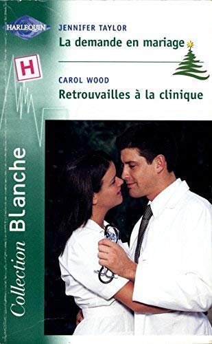 Stock image for Demande en mariage+retrouvailles a la cliniqu blanche 629 for sale by Librairie Th  la page