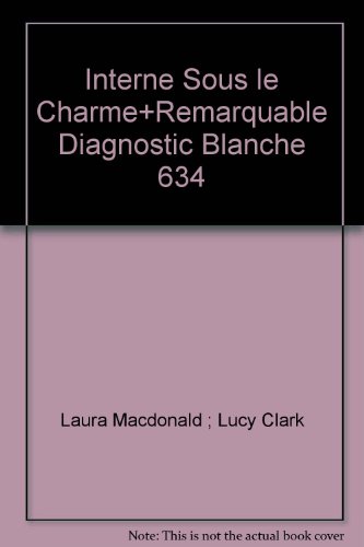 Stock image for Un interne sous le charme / Un remarquable diagnostic - Lucy MacDonald for sale by Book Hmisphres