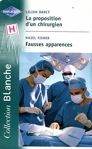 Beispielbild fr Proposition d'un Chirurgien+Fausses Apparence Blanche 635 zum Verkauf von Ammareal