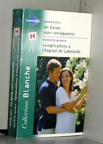 Beispielbild fr un baiser sans consequence - complications  l'hopital de lakelands zum Verkauf von Librairie Th  la page