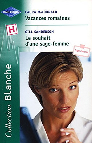Stock image for Vacances Romaines / Souhait d'une Sage-Femme for sale by Livreavous
