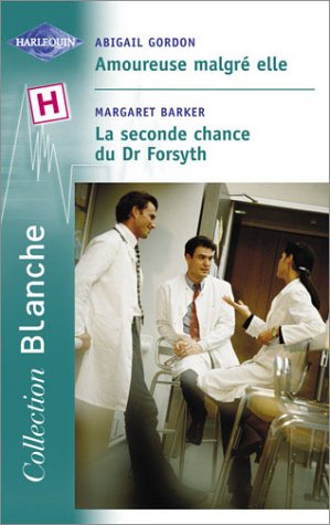 Beispielbild fr Amoureuse malgr elle - La seconde chance du Dr Forsyth zum Verkauf von Librairie Th  la page