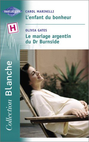 9782280036061: L enfant du bonheur + le mariage argentin blanche 706 (Sentimental)