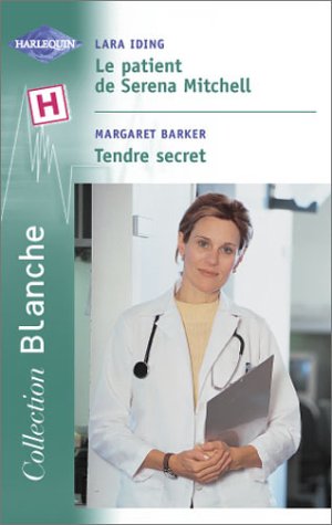 Stock image for Le patient de Serena Mitchell, suivi de 'Tendre secret' for sale by Librairie Th  la page