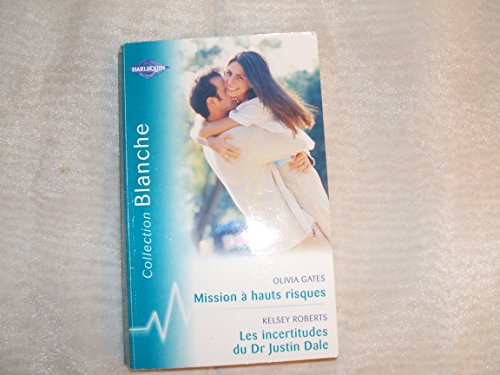 Beispielbild fr Mission  hauts risques suivi par Les incertitudes du Dr Justin Dale : Collec. zum Verkauf von secretdulivre