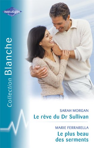 Stock image for Le plus beau des serments - Le rve du Dr Sullivan for sale by Ammareal