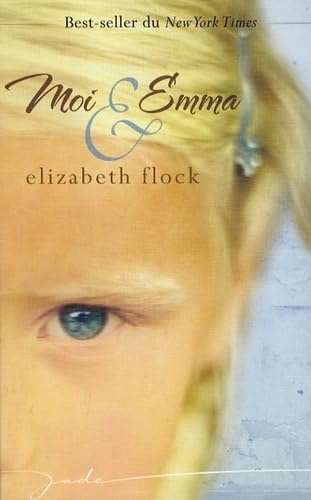 Stock image for Moi et Emma [Mass Market Paperback] FLOCK, Elizabeth for sale by LIVREAUTRESORSAS