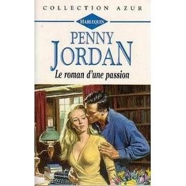 Le roman d'une passion (Collection Azur) (9782280042277) by Penny Jordan
