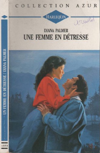 Une Femme En DÃ©tresse (Collection Azur) (9782280042710) by Diana Palmer