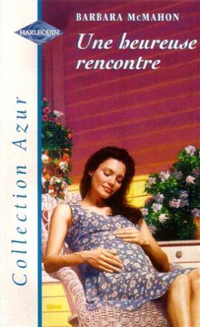 Stock image for Une heureuse rencontre : Collection : Collection azur n 1993 for sale by secretdulivre