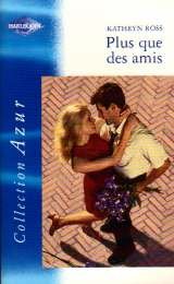 Plus que des amis (azur 2218) (9782280049238) by [???]