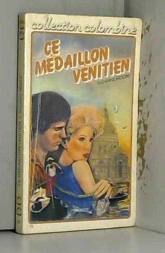 Imagen de archivo de Ce mdaillon vnitien (Collection Colombine) a la venta por Librairie Th  la page