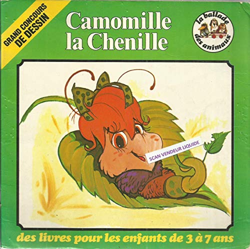 Beispielbild fr Camomille la chenille (La Ballade des animaux) zum Verkauf von medimops