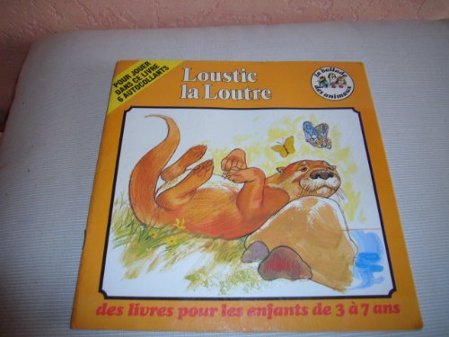 Beispielbild fr Loustic La Loutre (la Ballade Des Animaux) zum Verkauf von RECYCLIVRE