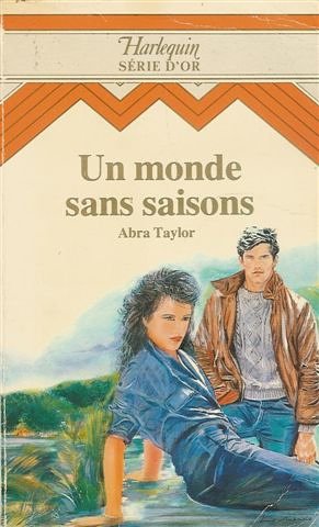 Beispielbild fr Un monde sans saisons : Collection : Harlequin srie d'Or n 7 zum Verkauf von Ammareal