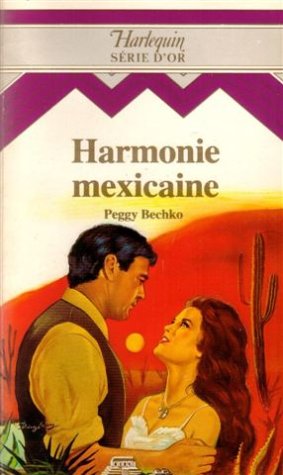 Imagen de archivo de Harmonie Mexicaine : collection : Harlequin srie d'or n 39 a la venta por Librairie Th  la page