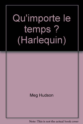 Stock image for Qu'importe le temps ? (Harlequin) for sale by Librairie Th  la page