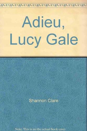 Stock image for Adieu, Lucy Gale for sale by Librairie Th  la page