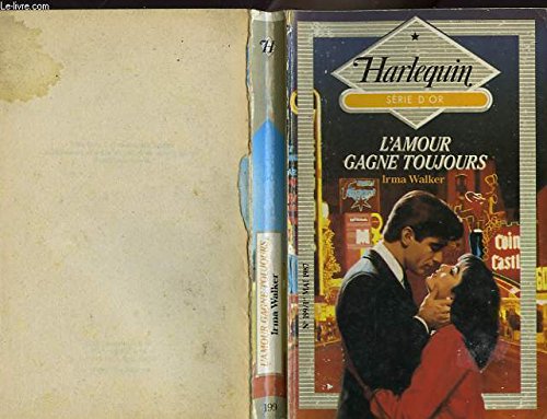 9782280071994: L'Amour gagne toujours (Harlequin)