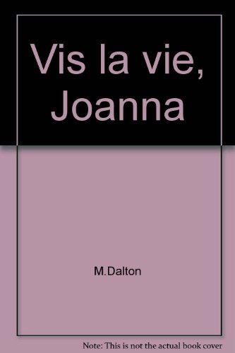 9782280073561: Vis la vie, Joanna