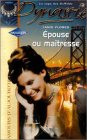 Stock image for Epouse ou matresse : Collection : Harlequin Amours d'aujourd'hui : La saga des DeWilde dynastie n 728 for sale by medimops