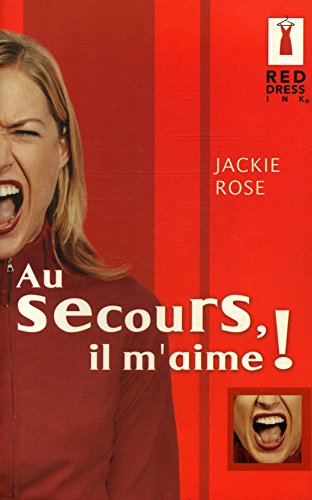 Stock image for Au secours, il m'aime ! Rose, Jackie for sale by BIBLIO-NET