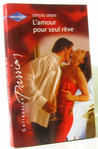 Stock image for L'Amour pour seul rve for sale by Librairie Th  la page