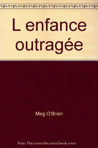 9782280086554: L enfance outrage