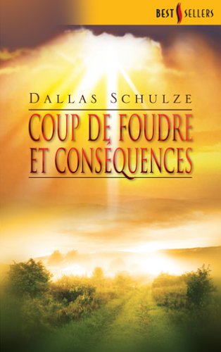 Coup de foudre et consÃ©quences (9782280087124) by Schulze, Dallas