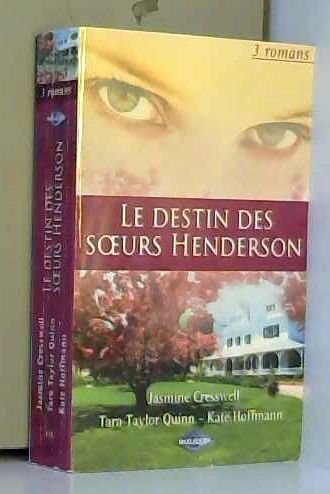 Beispielbild fr Le Destin Des Soeurs Henderson : 3 Romans zum Verkauf von RECYCLIVRE