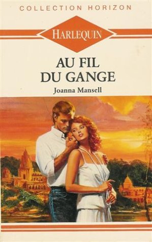 Beispielbild fr Au fil du Gange : Collection : Harlequin horizon n 66 zum Verkauf von Ammareal
