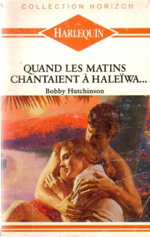 Stock image for Quand les matins chantaient  Halewa for sale by Librairie Th  la page