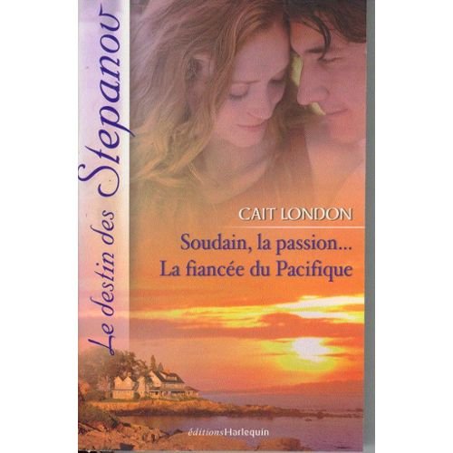 Stock image for Soudain la Passion.la Fiance du Pacifique Stepanov 2 for sale by secretdulivre