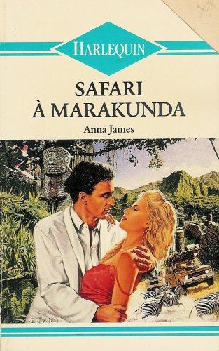 Safari A Marakunda (9782280110402) by Anna James