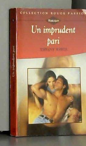 Imagen de archivo de Un imprudent pari (Collection Rouge passion) a la venta por Librairie Th  la page