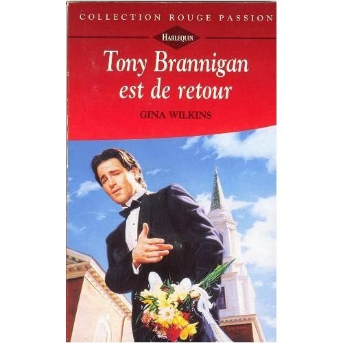 Tony Brannigan est de retour (9782280114790) by Gina Ferris Wilkins