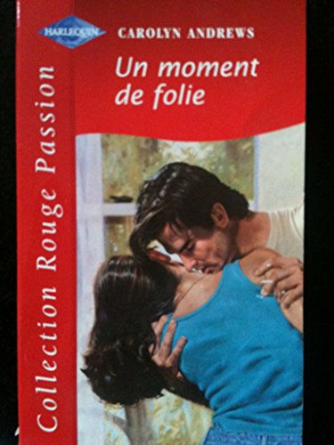 Imagen de archivo de Un moment de folie (Collection Rouge passion) a la venta por Librairie Th  la page