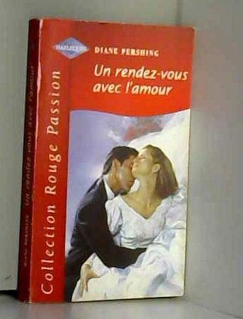 Stock image for Un rendez-vous avec l'amour (Collection Rouge passion) for sale by Ammareal