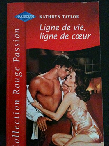 Stock image for Ligne de vie, ligne de coeur (Collection Rouge passion) for sale by Librairie Th  la page