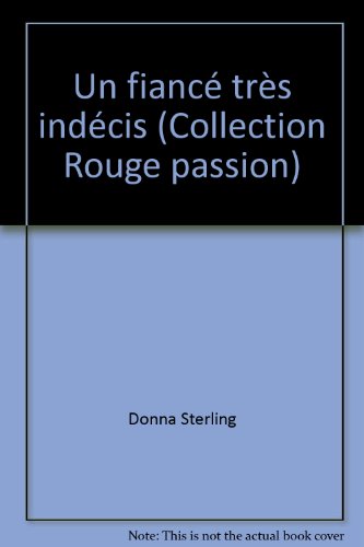 Beispielbild fr Un fianc trs indcis (Collection Rouge passion) zum Verkauf von Ammareal