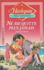 9782280121996: Ne me quitte plus jamais : Collection : Harlequin srie tentation n 198