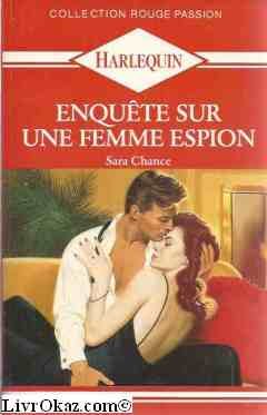 Imagen de archivo de Enqute sur une femme espion (Collection Rouge passion) a la venta por Ammareal