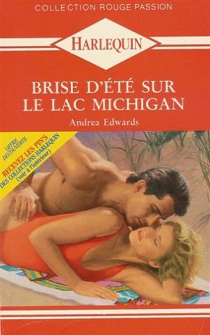 Beispielbild fr Brise d't sur le lac Michigan : Collection : Harlequin rouge passion n 407 zum Verkauf von Ammareal