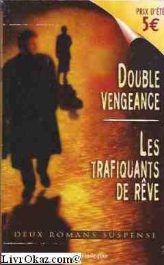 Beispielbild fr Double vengeance+trafiquants de reve zum Verkauf von Librairie Th  la page