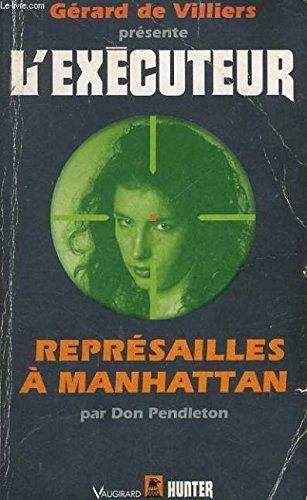 Stock image for L' Executeur: Represailles A Manhattan 117 for sale by Ryde Bookshop Ltd