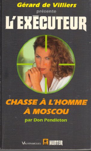 9782280131629: Chasse a l homme a moscou (Excuteur Hunte)