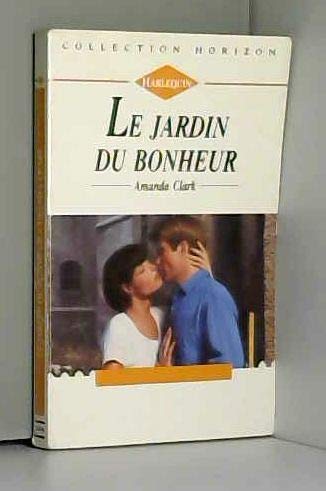 Beispielbild fr Le jardin du bonheur (Collection Horizon) zum Verkauf von Ammareal