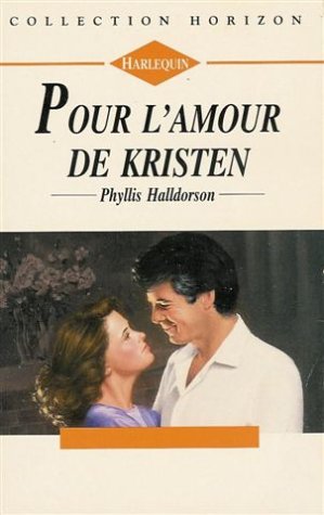 9782280138062: Pour l'amour de Kristen : Collection : Harlequin horizon n 1412