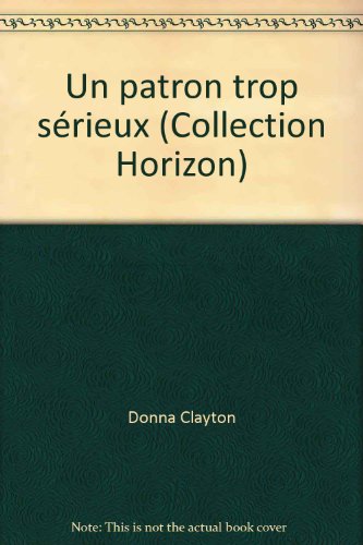 Beispielbild fr Un patron trop srieux (Collection Horizon) zum Verkauf von Ammareal