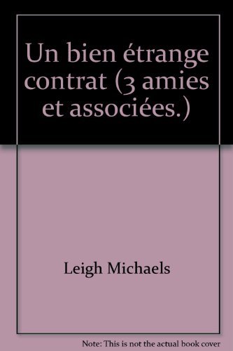 Un bien Ã©trange contrat (3 amies et associÃ©es.) (9782280141536) by Leigh Michaels